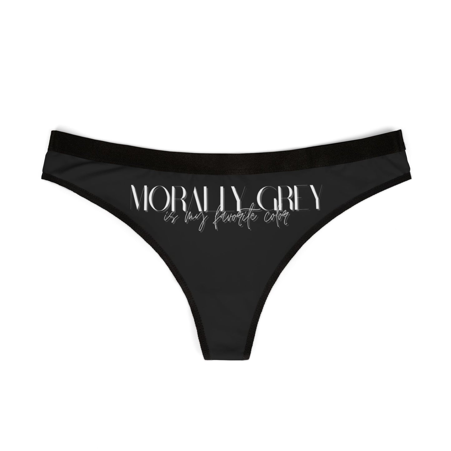 Morally Grey Thong