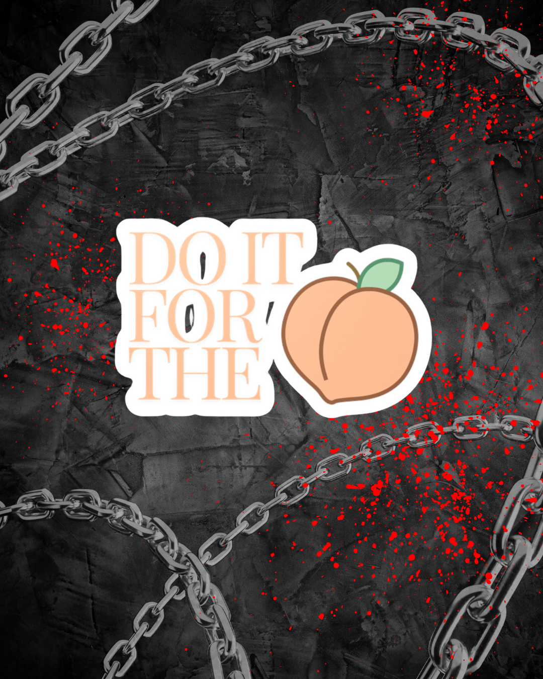 Do It For The 'Peaches' Sticker