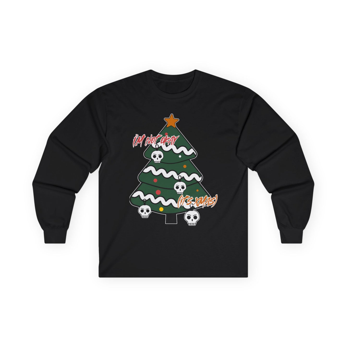 I'm Not Okay (it's xmas) Long Sleeve Tee