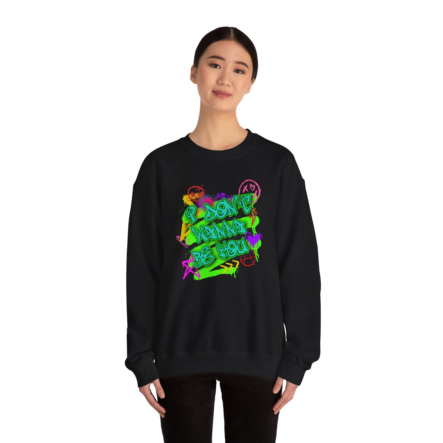 Don't Wanna Be You Crewneck