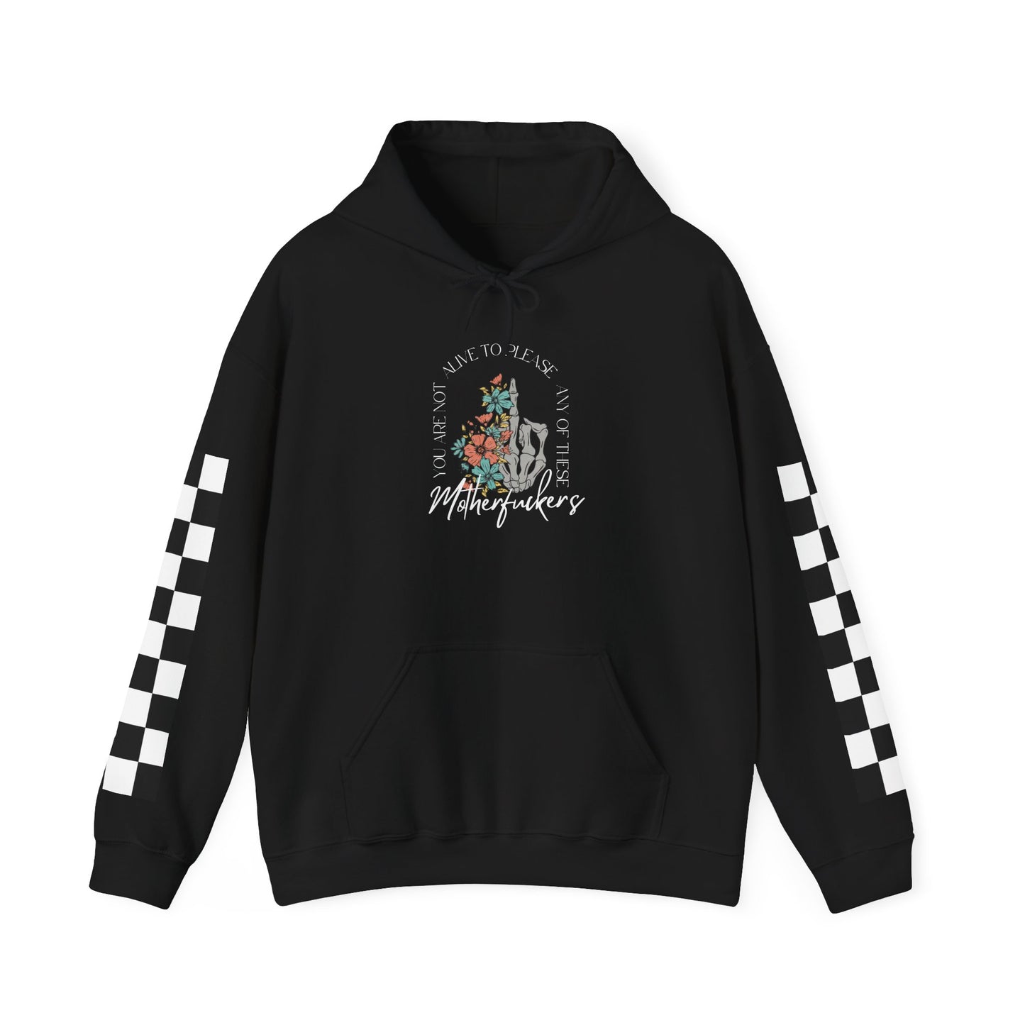 Not Here to Please These MF Hoodie