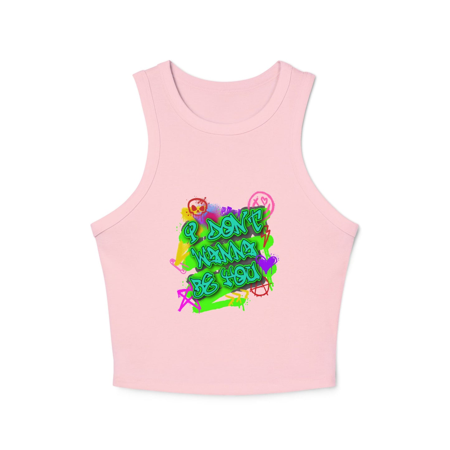 Don't Wanna Be You Racer Tank