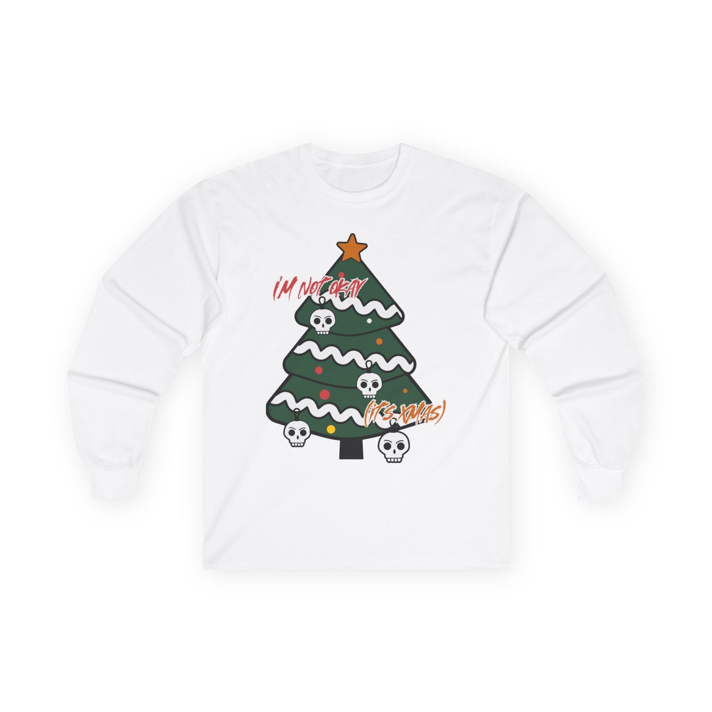 I'm Not Okay (it's xmas) Long Sleeve Tee