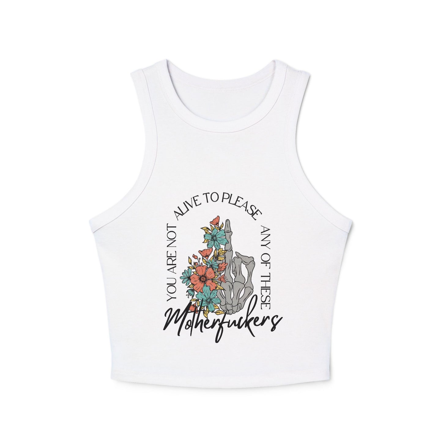 Not Here to Please These MFs Racer Tank