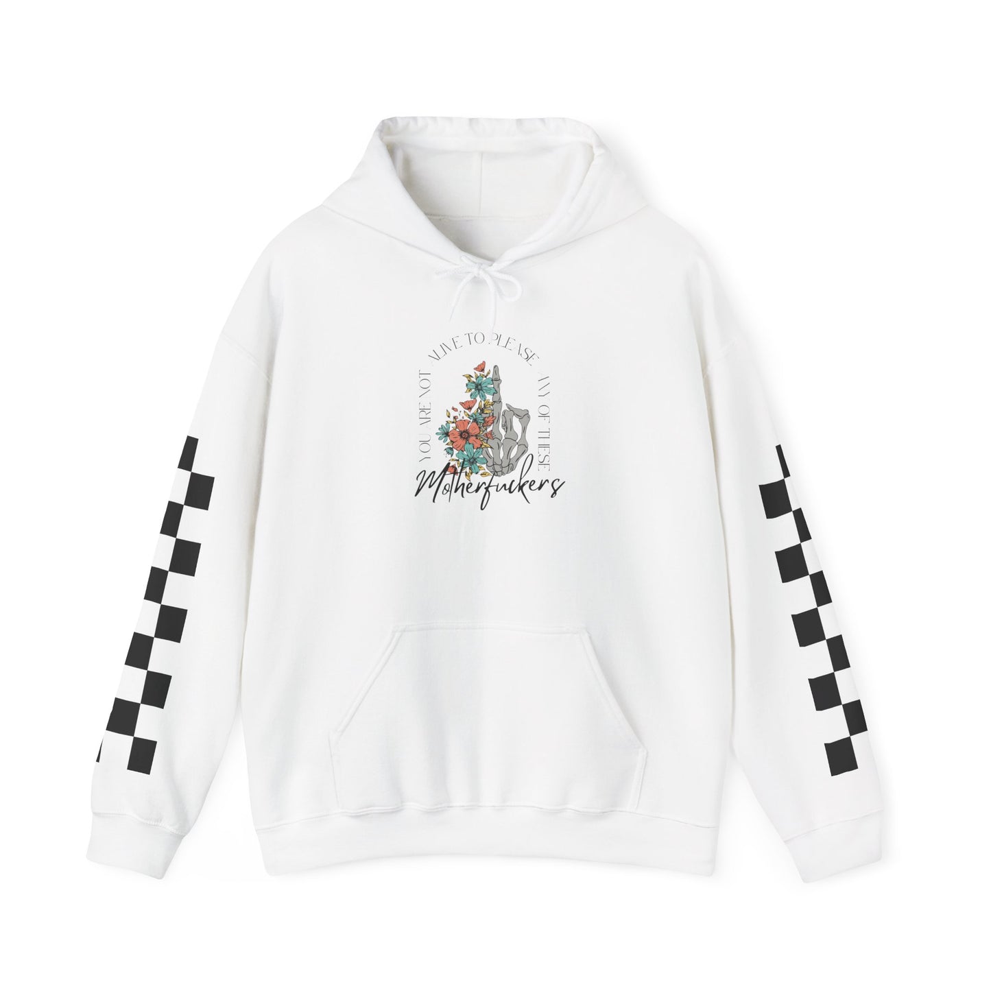 Not Here to Please These MF Hoodie