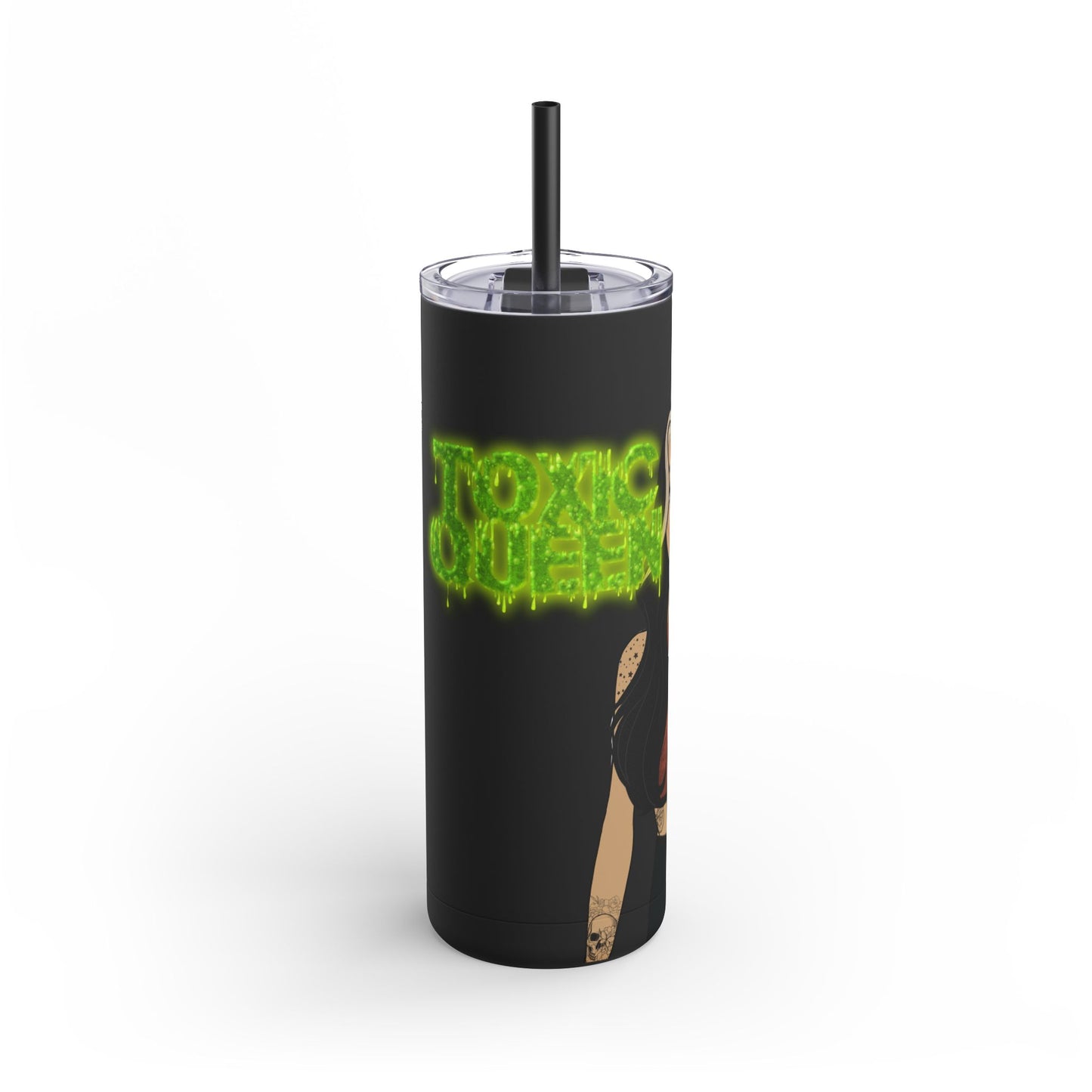 Toxic Queen Skinny Matte Tumbler 20oz