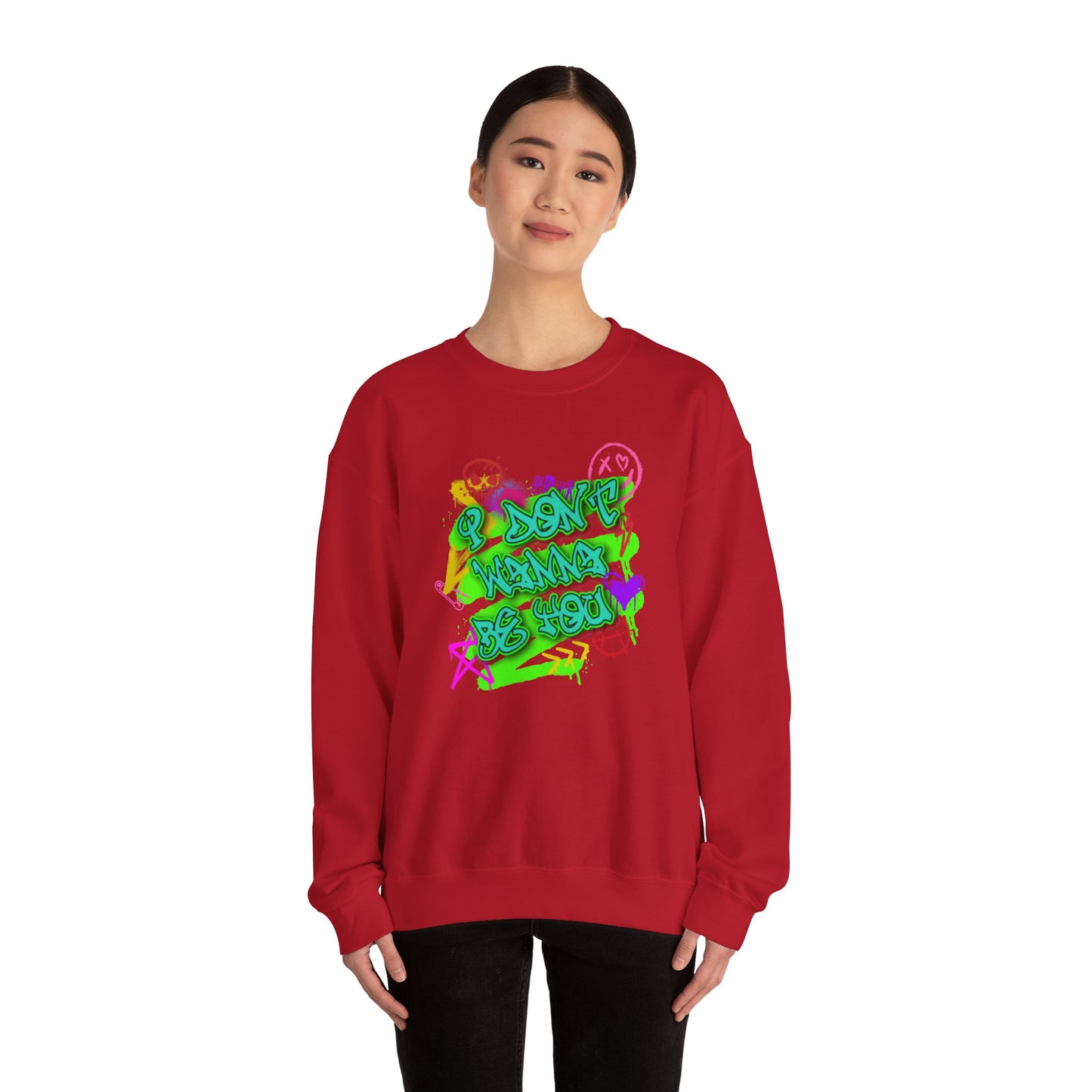 Don't Wanna Be You Crewneck