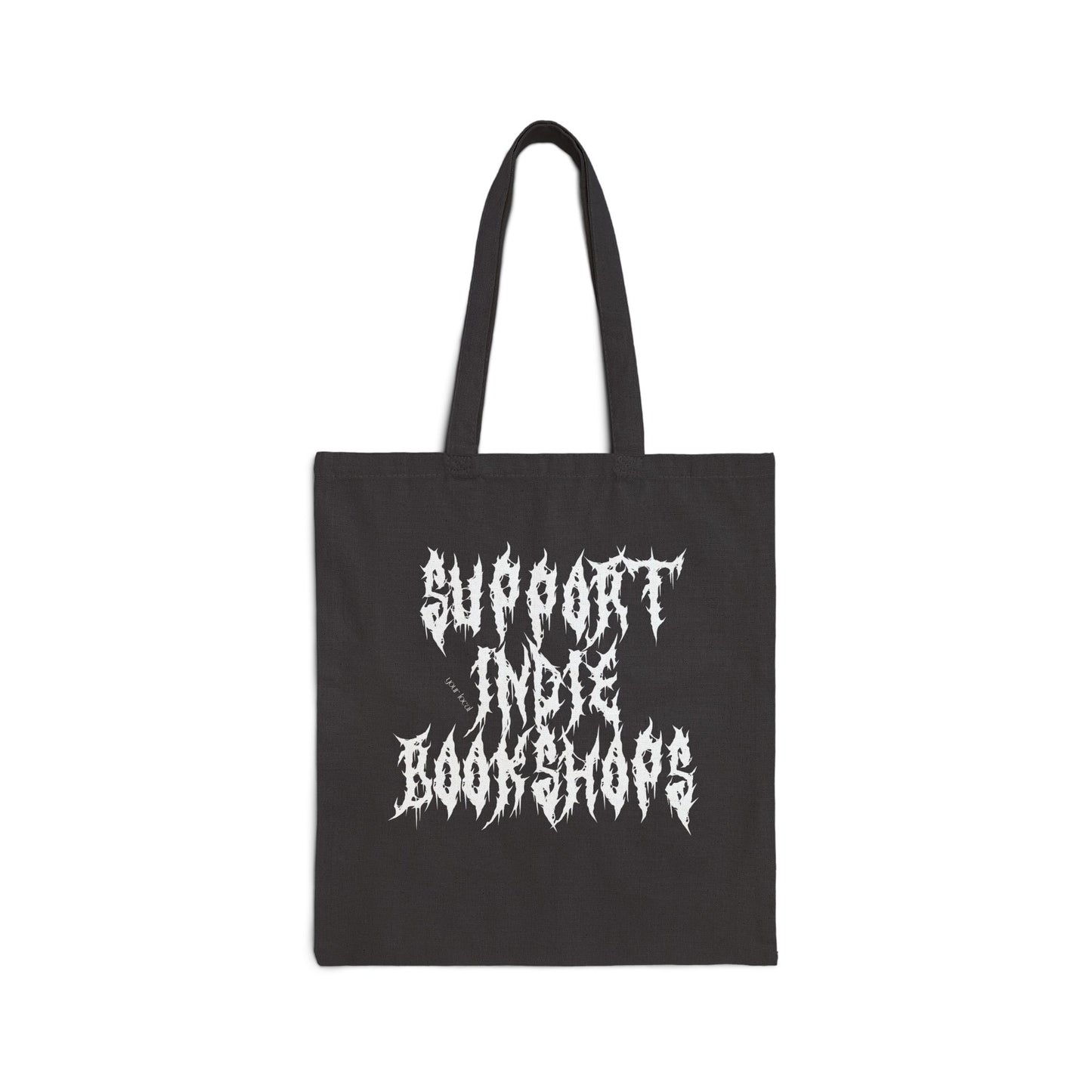 Support Your Local Indie Bookshops Canvas Tote