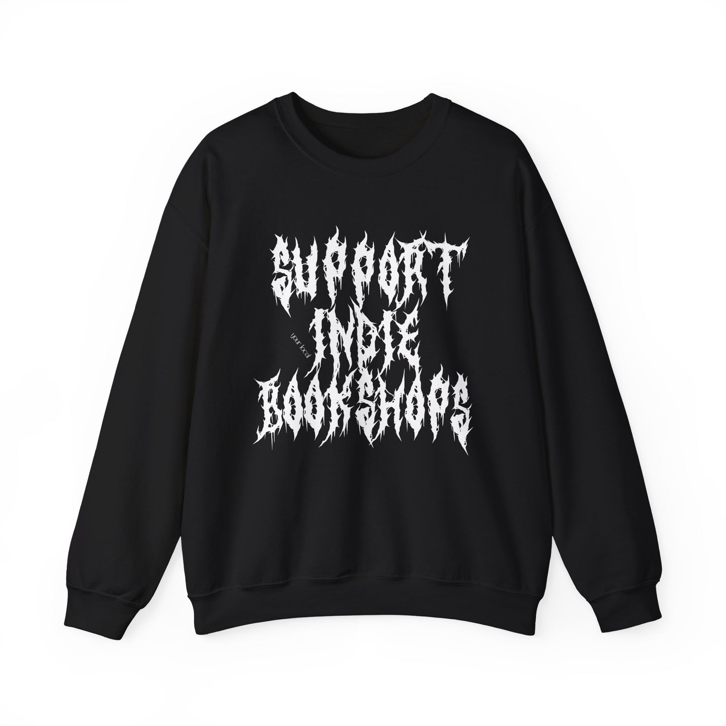 Support Your Local Indie Bookshops Crewneck