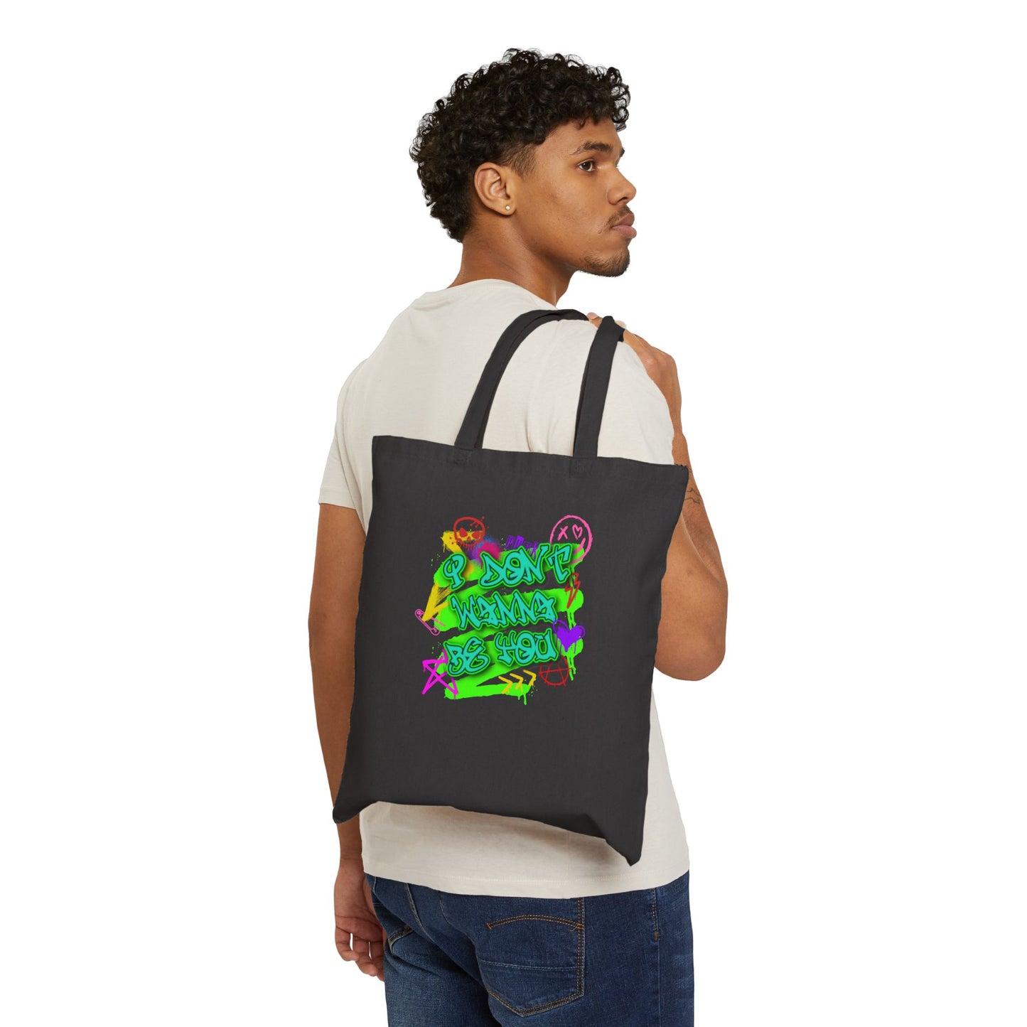 Don't Wanna Be You Canvas Tote