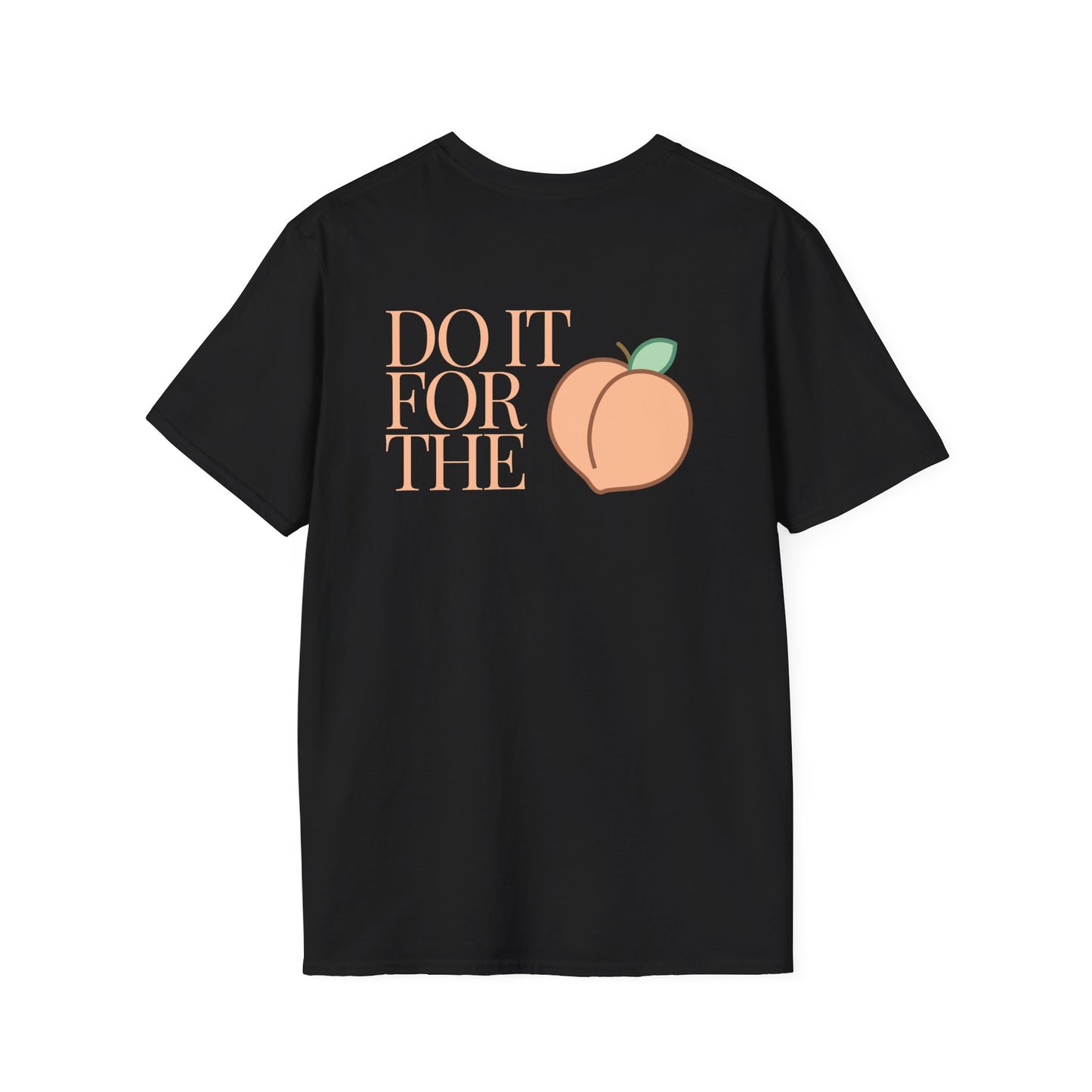 Do It For The 'Peaches' Tee